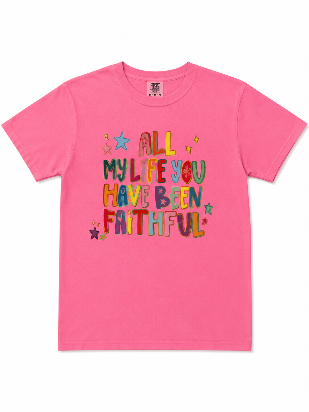 All My Life You Have Been Faithful T-Shirt