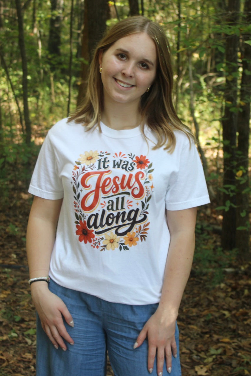 It was Jesus All Along T-Shirt