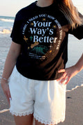 Your Way's Better T-Shirt
