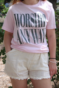 Worship Anyway T-Shirt