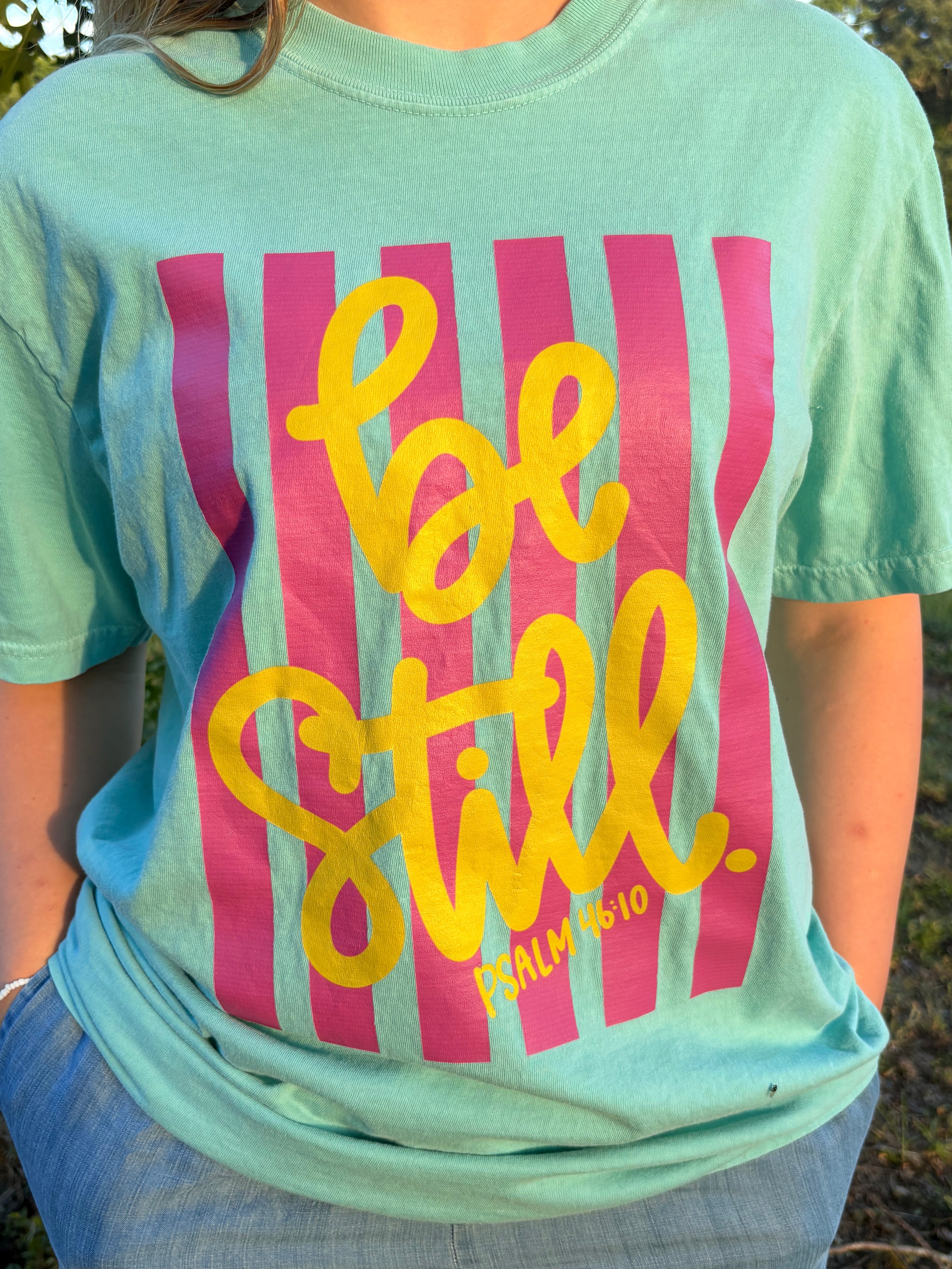 Be Still T-Shirt