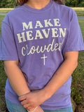 Make Heaven Crowded T-Shirt