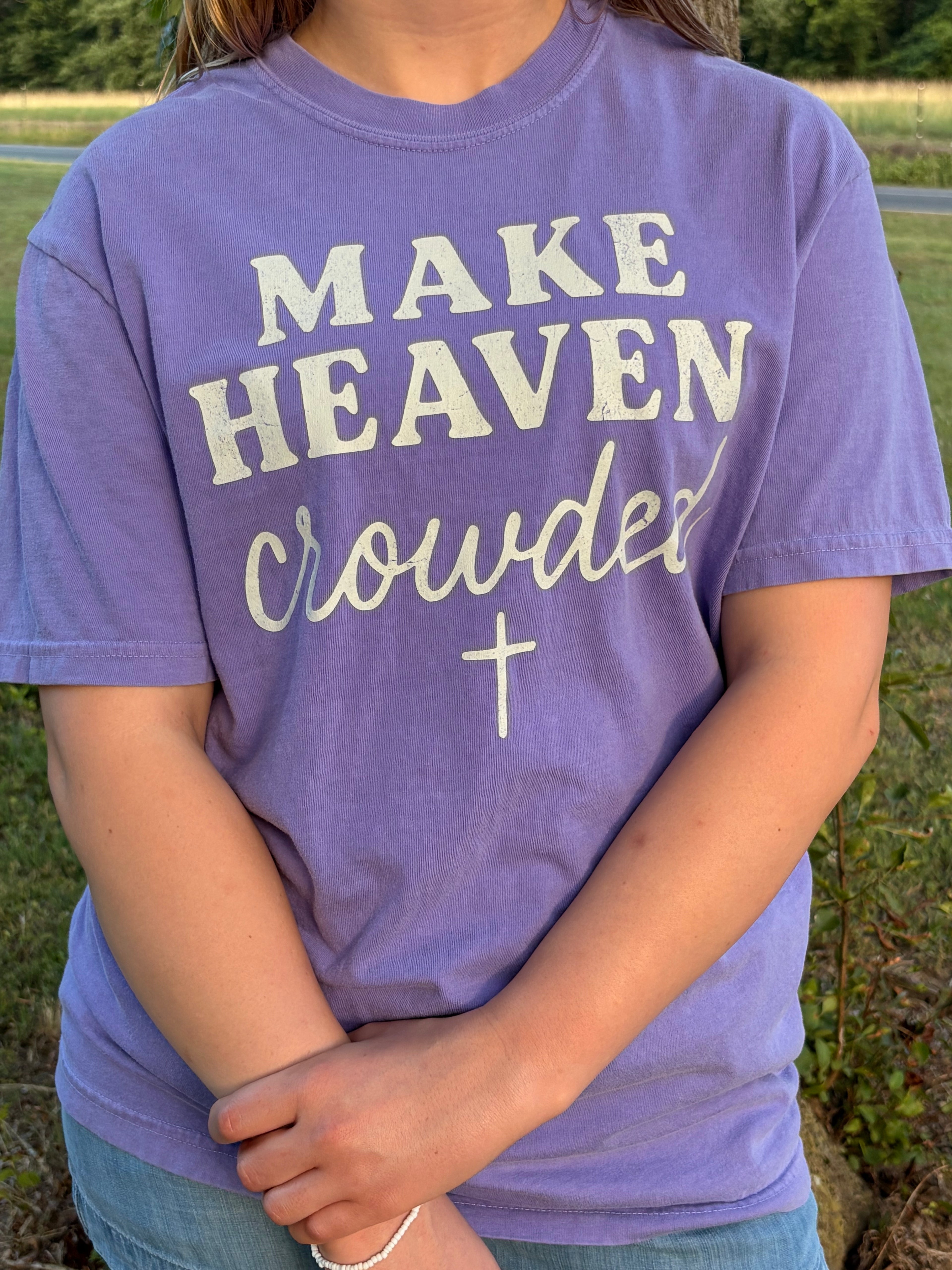 Make Heaven Crowded T-Shirt