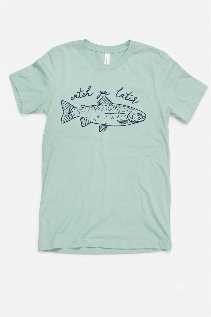 Catch Ya Later T-Shirt