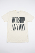 Worship Anyway T-Shirt